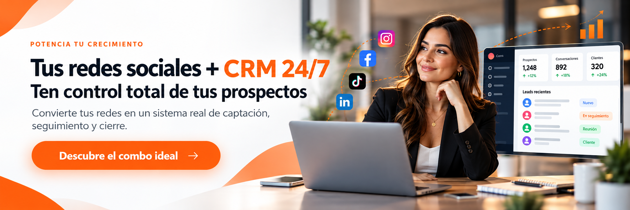 Tus redes sociales más CRM 24/7. Control total de tus prospectos. Descubre el combo ideal.